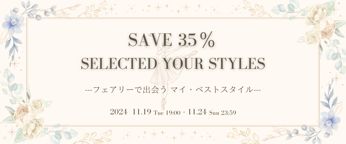 SAVE 35％ SELECTED YOUR STYLES 